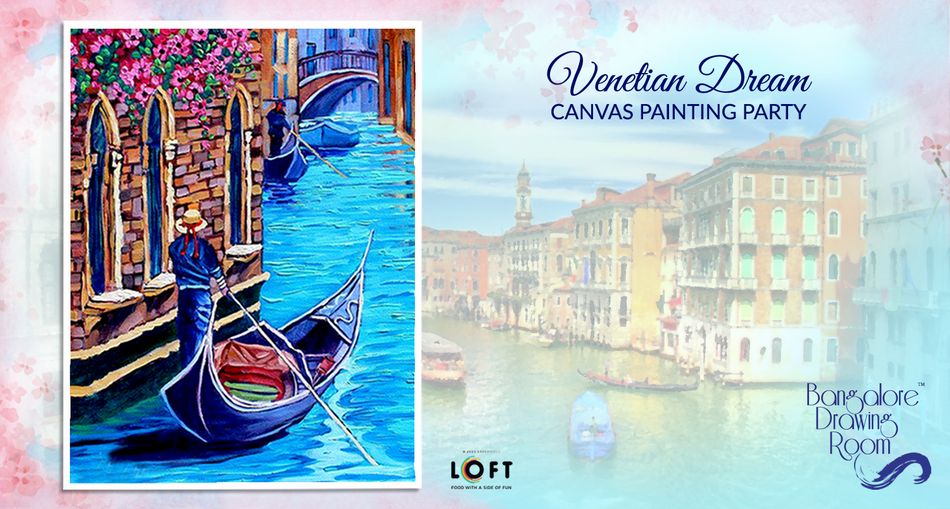 Recreate the Scenic Beauty of Venice at Loft Koramangala this Weekend
